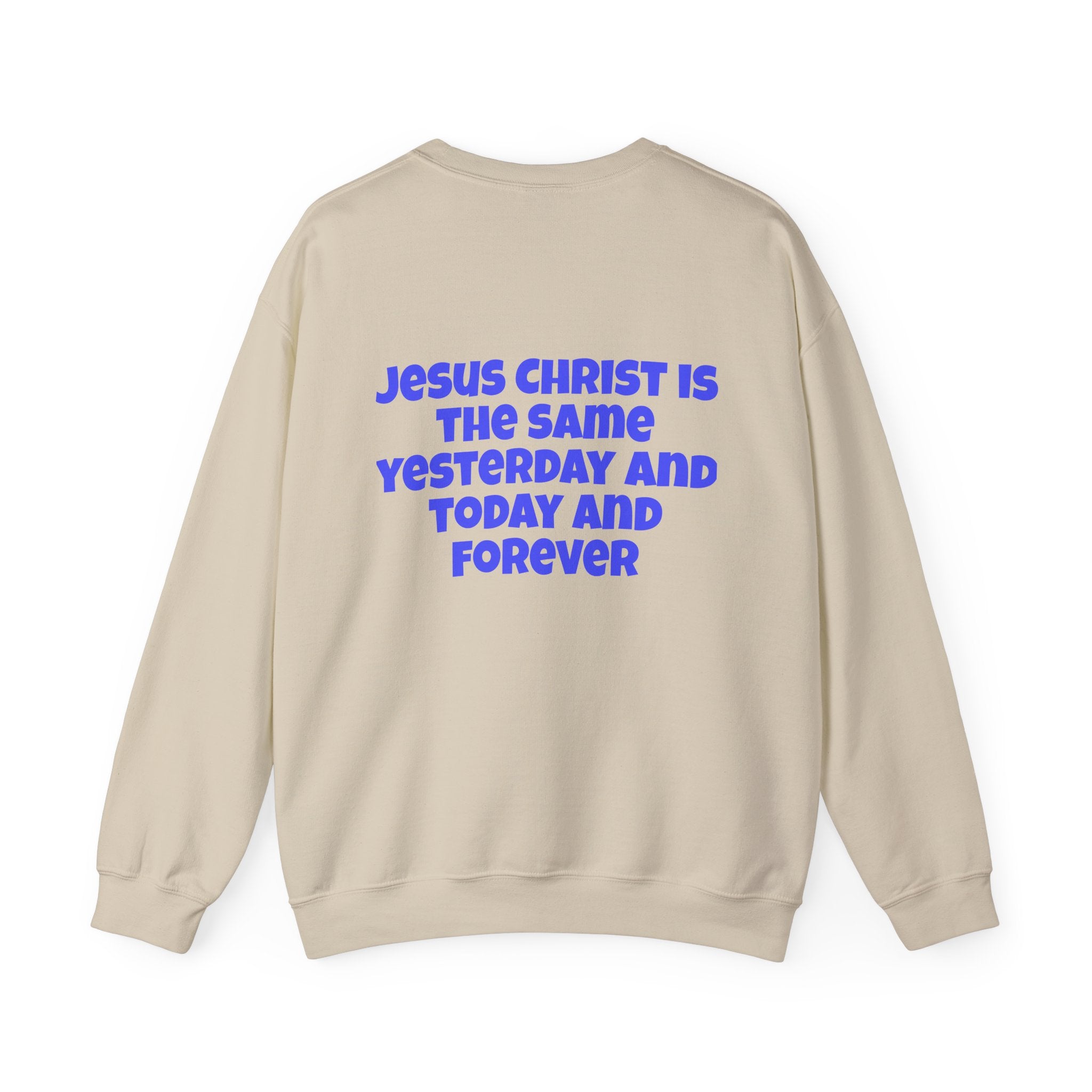 Hebrews 13:8 Crewneck Sweatshirt — "Jesus Christ Is The Same" Christian Sweatshirt