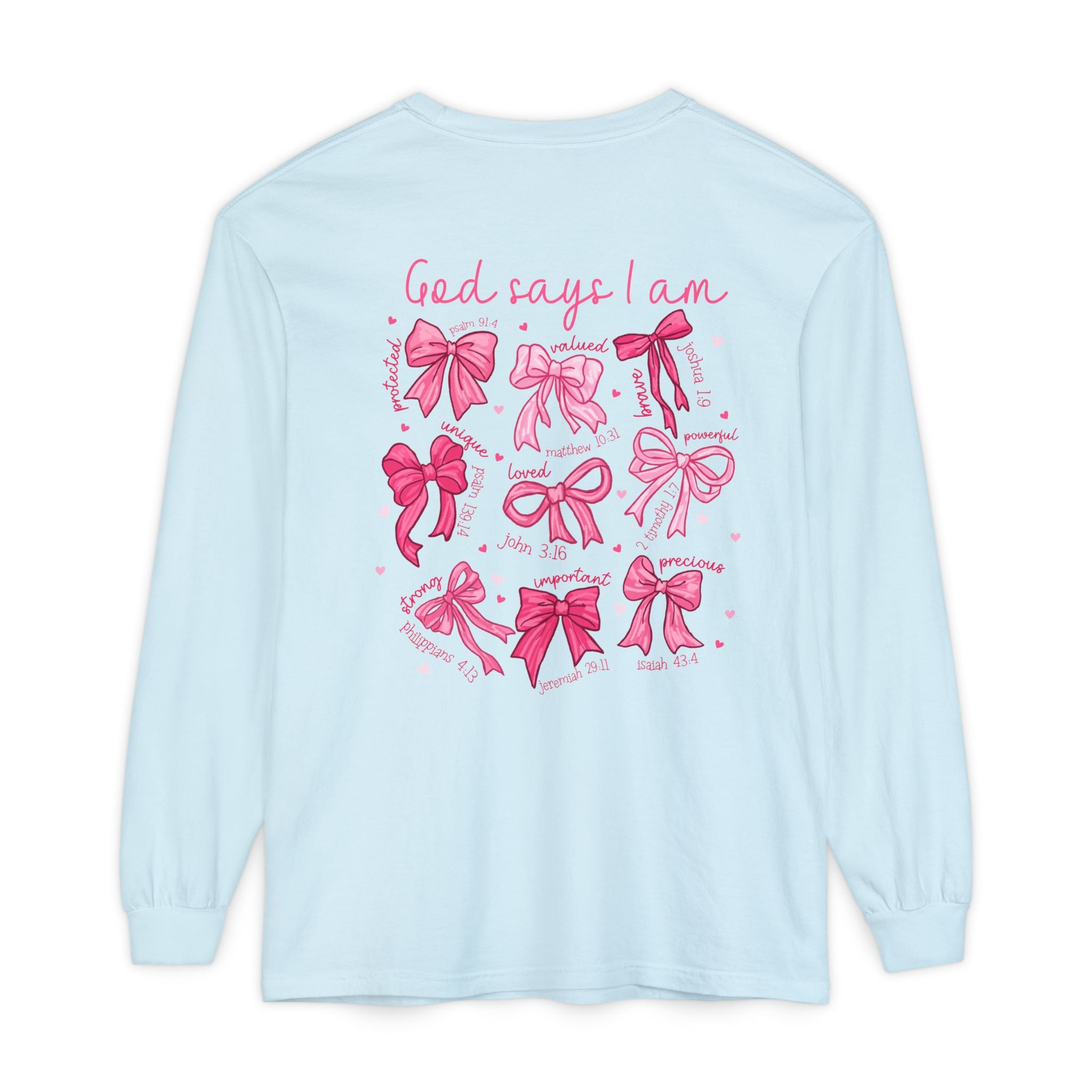2 sided-Long Sleeve T-Shirt — “God Says I Am” Pink Bows Faith Design