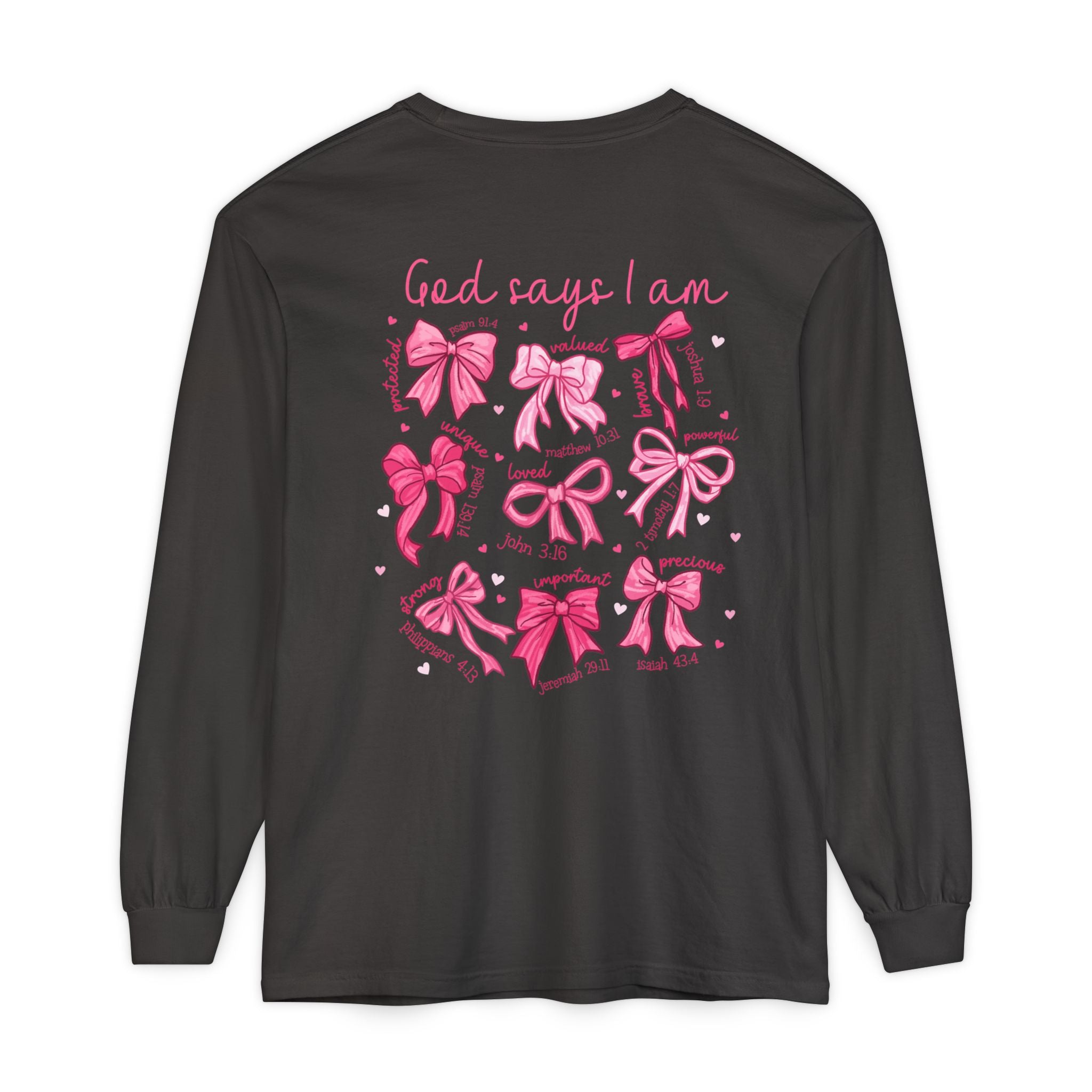 2 sided-Long Sleeve T-Shirt — “God Says I Am” Pink Bows Faith Design