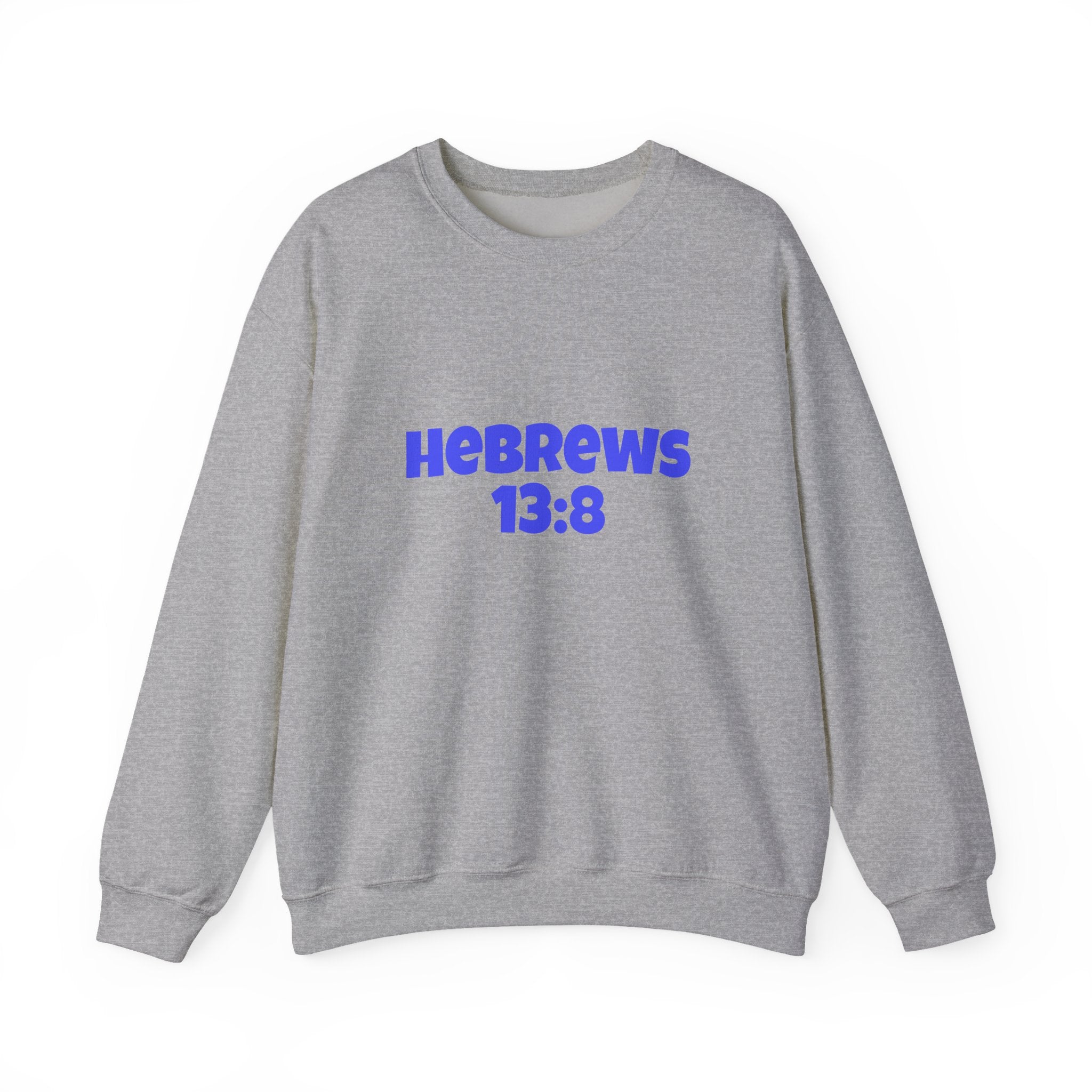 Hebrews 13:8 Crewneck Sweatshirt — "Jesus Christ Is The Same" Christian Sweatshirt