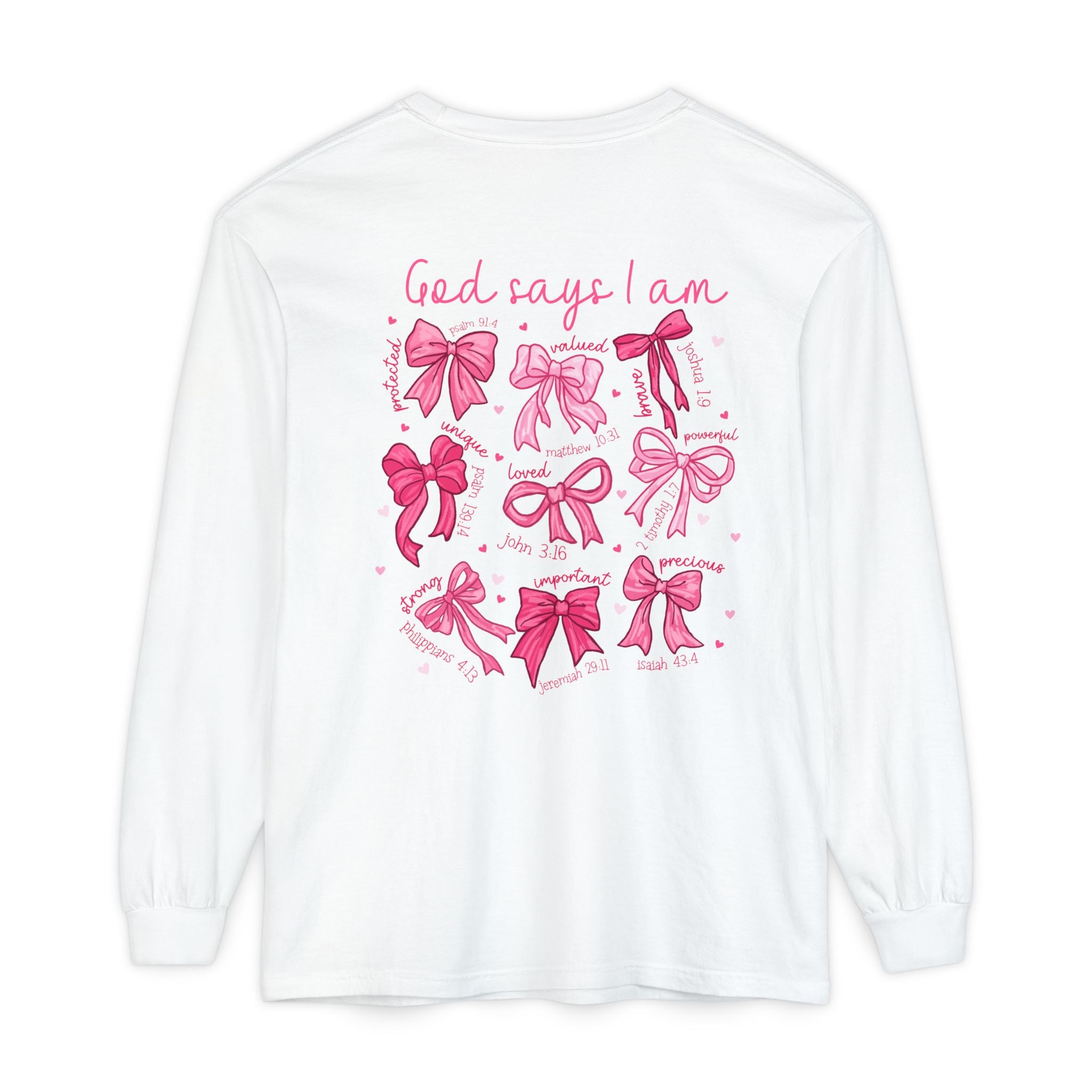2 sided-Long Sleeve T-Shirt — “God Says I Am” Pink Bows Faith Design