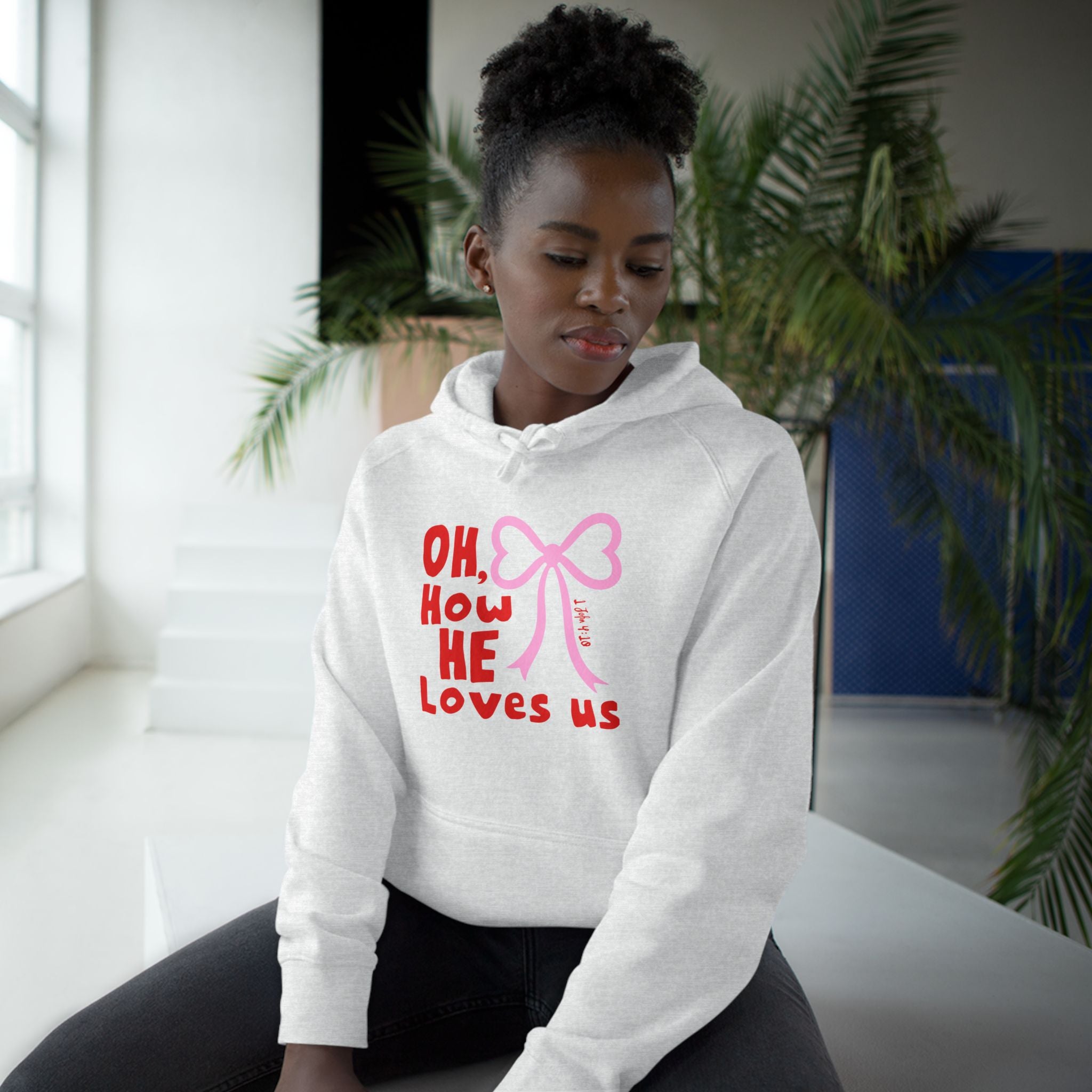 Oh How He Loves Us Hoodie