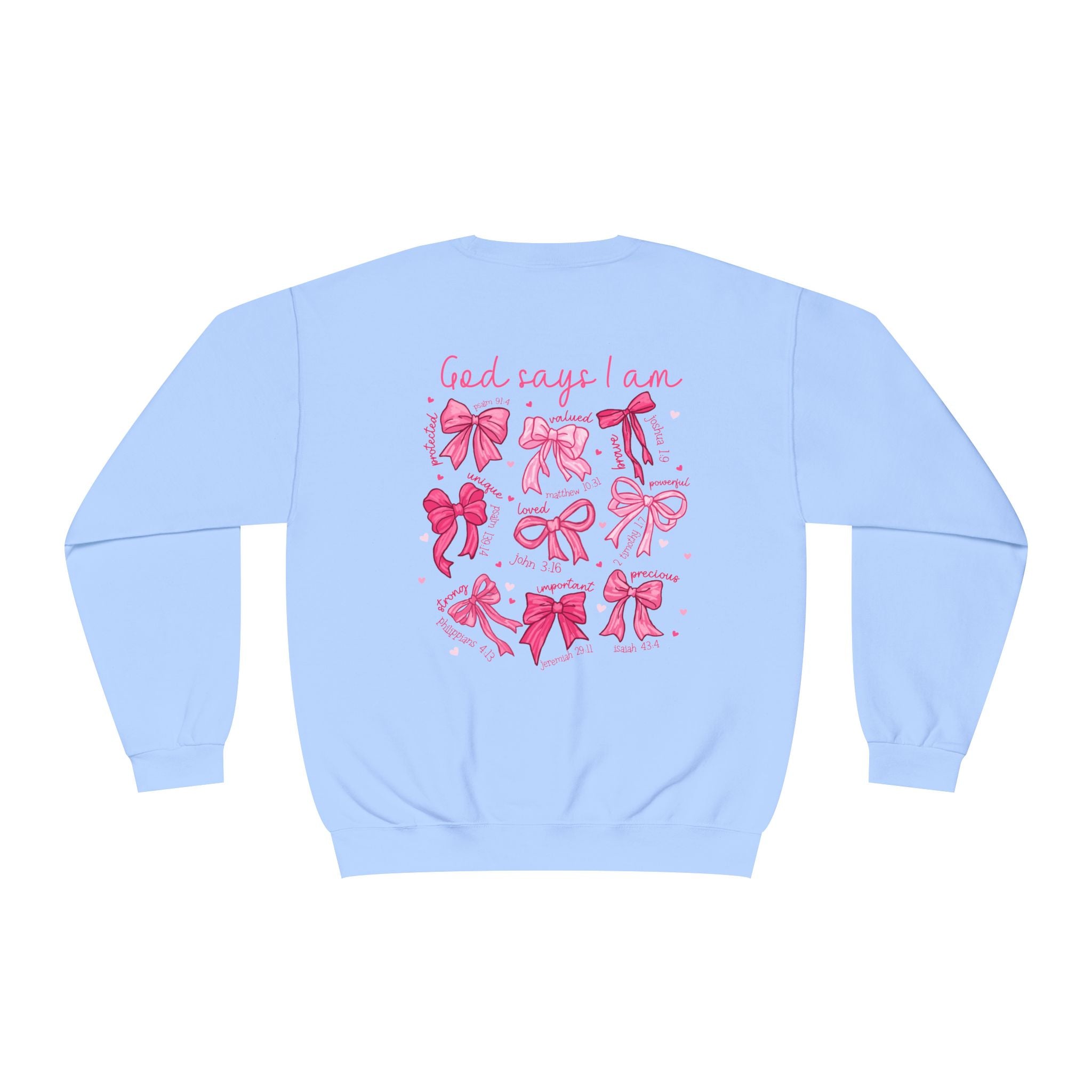 Front and back-Crewneck Sweatshirt — Pink Bow Graphic “God Says I Am” Comfort Pullover