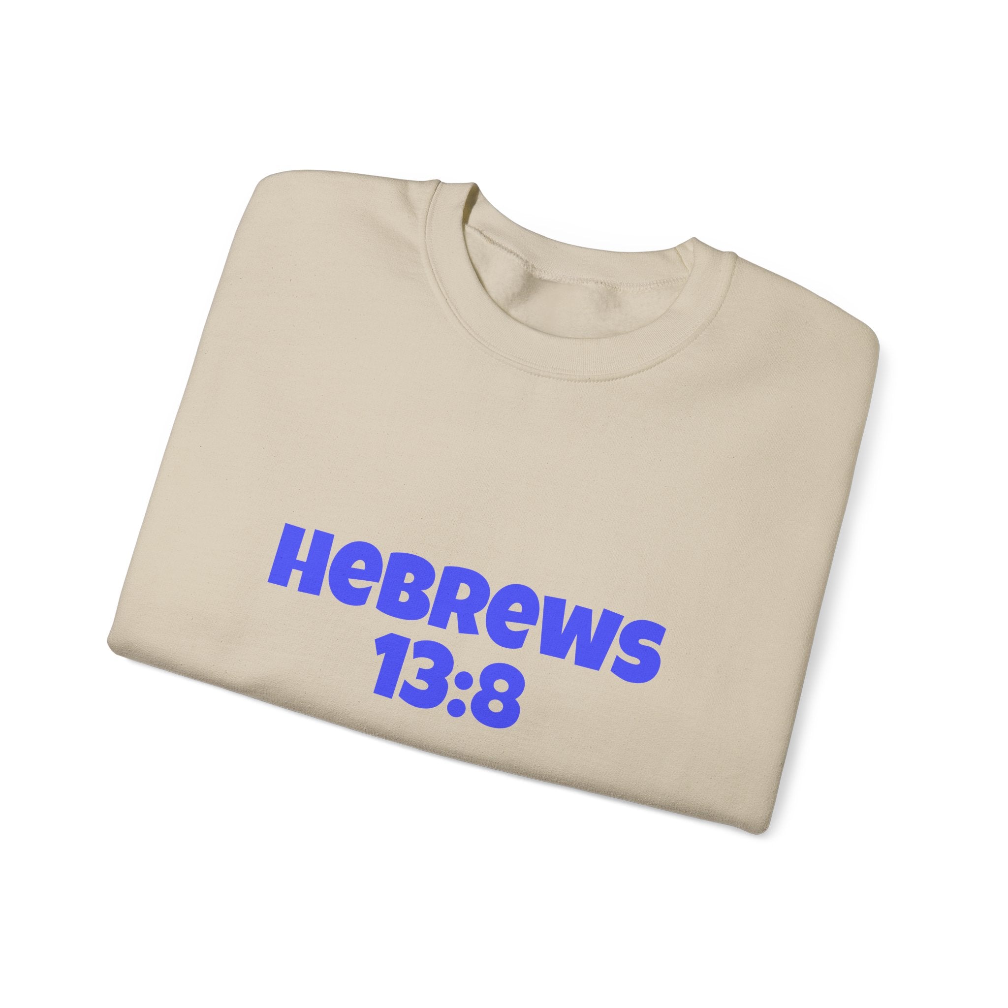 Hebrews 13:8 Crewneck Sweatshirt — "Jesus Christ Is The Same" Christian Sweatshirt
