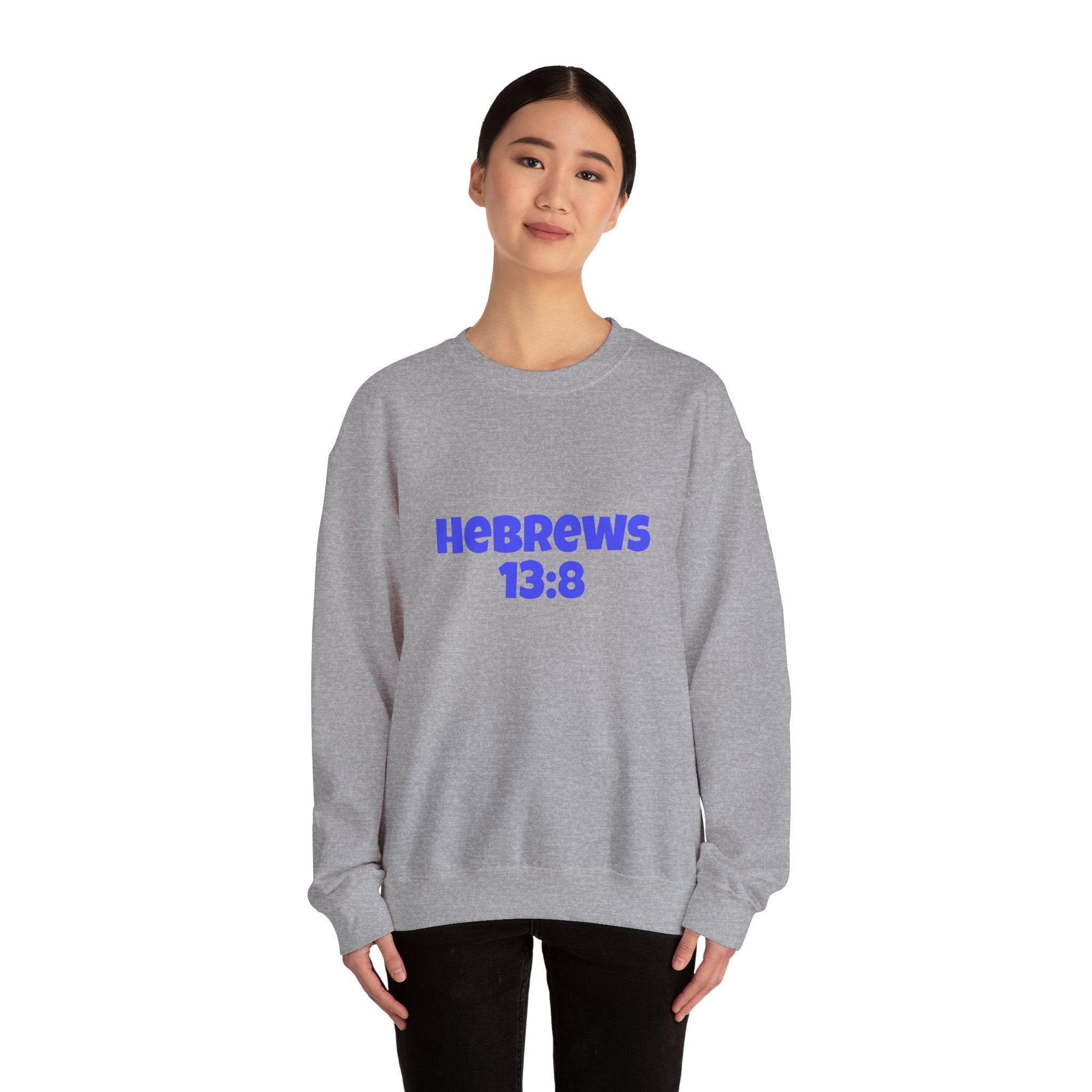 Hebrews 13:8 Crewneck Sweatshirt — "Jesus Christ Is The Same" Christian Sweatshirt