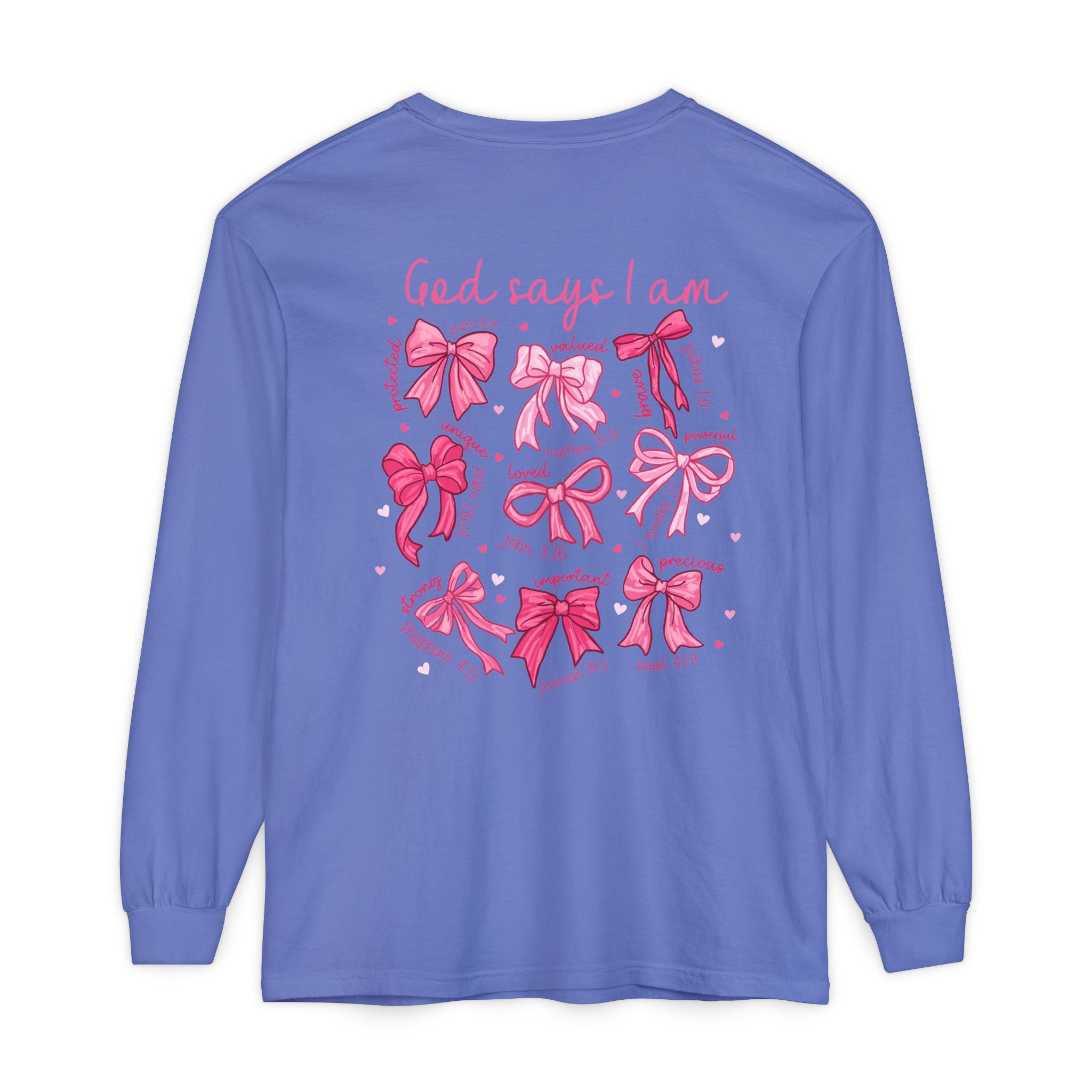 2 sided-Long Sleeve T-Shirt — “God Says I Am” Pink Bows Faith Design