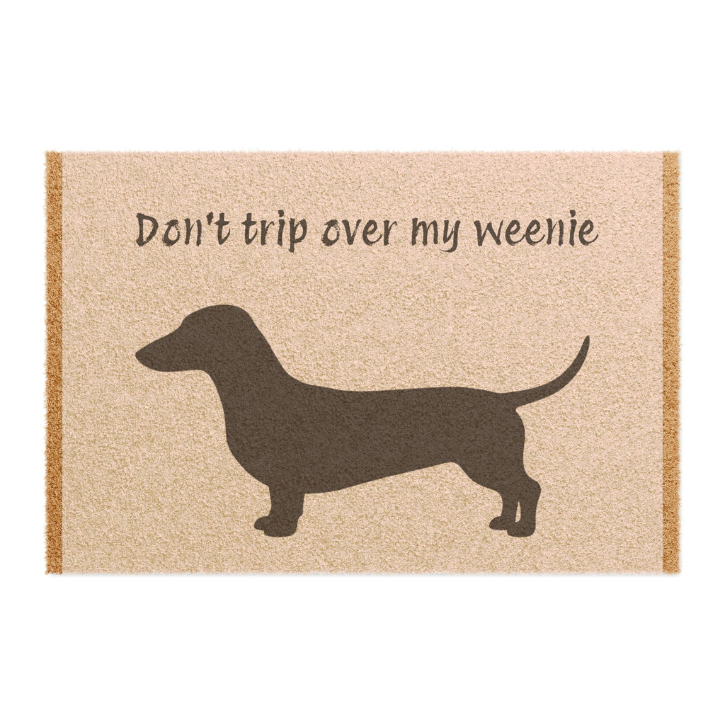 Don’t Trip Over My Weenie Dachshund Doormat — Funny Dog Welcome Mat for Home, Outdoor/Indoor Entry
