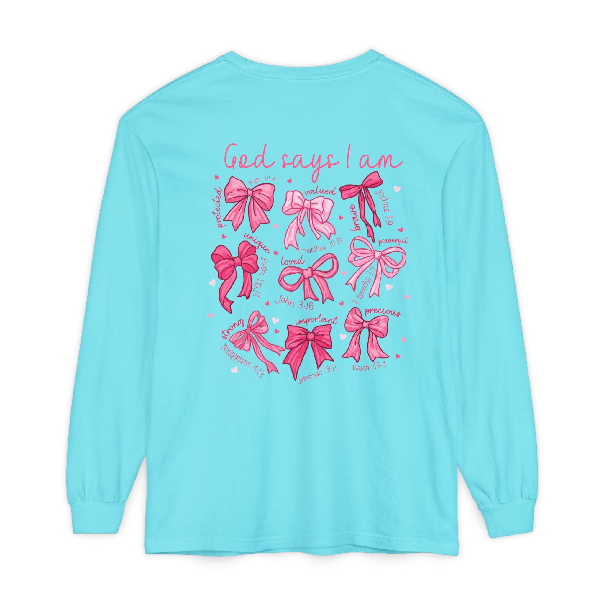 2 sided-Long Sleeve T-Shirt — “God Says I Am” Pink Bows Faith Design